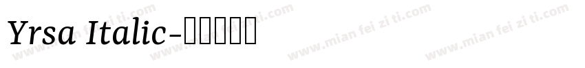 Yrsa Italic字体转换